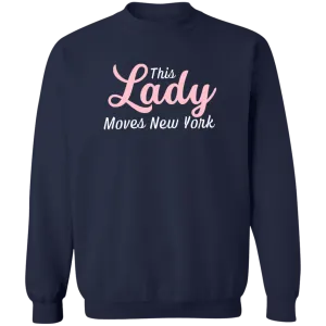 This Lady Moves New York Full Sweatshirt